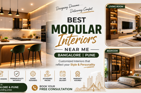 Best Modular Interiors Near Me in Bangalore & Pune – Affordable, Customized Interior Solutions