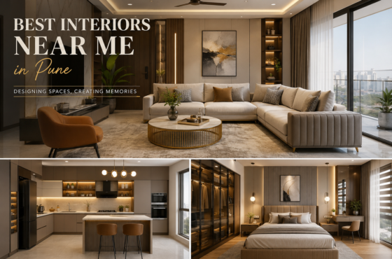 Best Interiors Near Me in Pune – Premium Interior Design Services for Beautiful Spaces